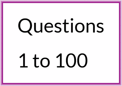 Questions 1 to 100