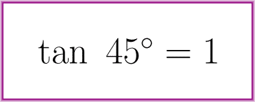 The exact value of tangent of 45 degrees