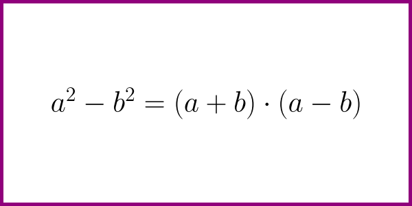 The formula for a^2 – b^2 [the difference of squares] – LUNLUN.COM