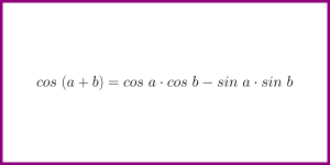 The formula for cos (a + b) [formula for the cosine of sum]