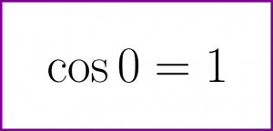 What is cosine of 0? (cos 0 radians)