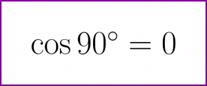 What is cosine of 90 degrees? (cos 90 degrees)