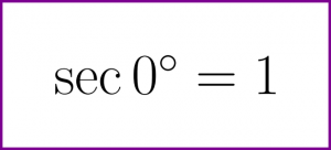 What is secant of 0 degrees? (sec 0 degrees)