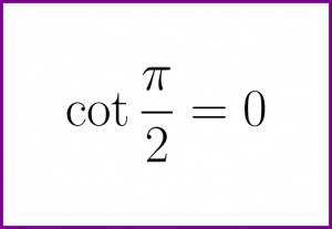 [Solved] What is cotangent of PI over 2? (cot PI over 2 radians)
