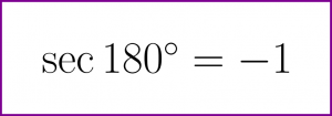 [Solved] What is the exact value of secant of 180 degrees? (sec 180 degrees)
