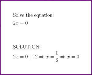 Solve 2x = 0 (first degree equation) (problem with solution)