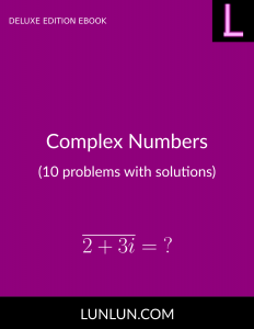 Complex Numbers (10 problems with solutions)