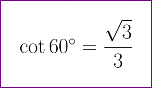 Exact value of cotangent of 60 degrees