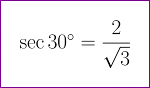 Exact value of secant of 30 degrees