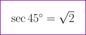Exact value of secant of 45 degrees