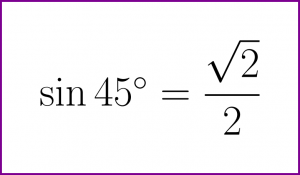 Exact value of sine of 45 degrees