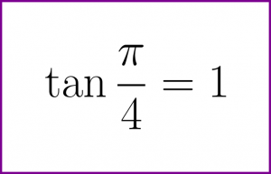 Exact value of tangent of PI/4
