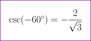 Exact value of cosecant of minus 60 degrees