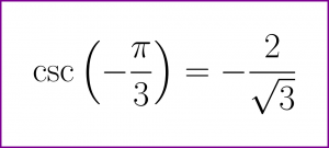 Exact value of cosecant of minus PI/3