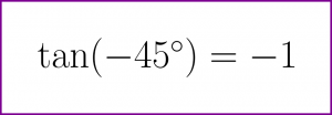 Exact value of tangent of minus 45 degrees