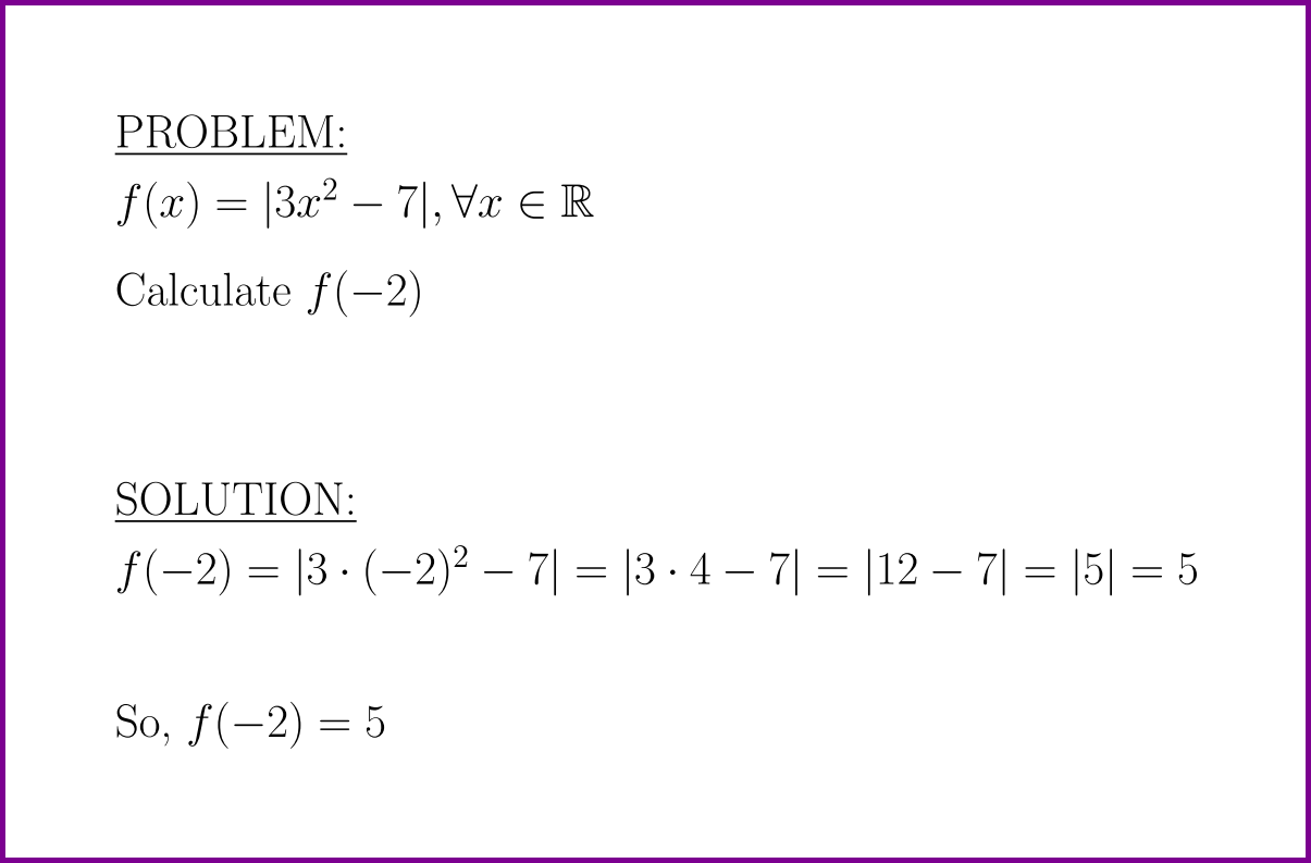 Function Calculation Calculate f(-2) where f(x) = |3x^2 – 7| (calculate value of function ...