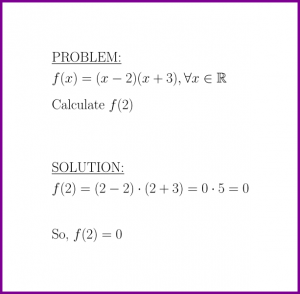 Calculate f(2) where f(x) = (x-2)(x+3) (calculate value of function)